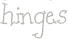 hinges