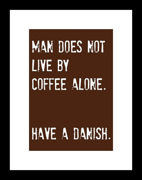 Coffee #25: Man does not live by coffee alone. Have a danish.