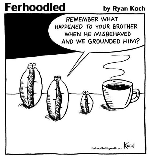 Coffee #117: Remember what happened to your brother when he misbehaved and we grounded him?