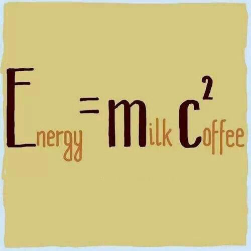 Coffee #123: Energy = Milk + Coffee