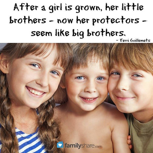 Favorite Things #7: After a girl is grown, her little brothers - now her protectors - seem like big brothers.