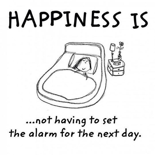 Favorite Things #11: Happiness is not having to set the alarm for the next day.