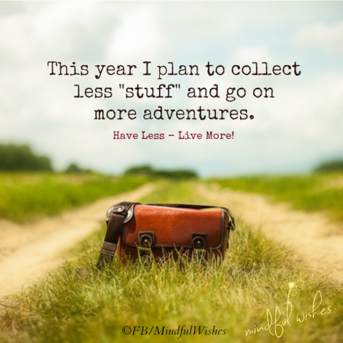 Favorite Things #31: This year, I plan to collect less stuff and go on more adventures.