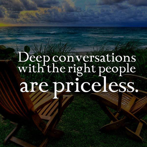 Favorite Things #33: Deep conversations with the right people are priceless.
