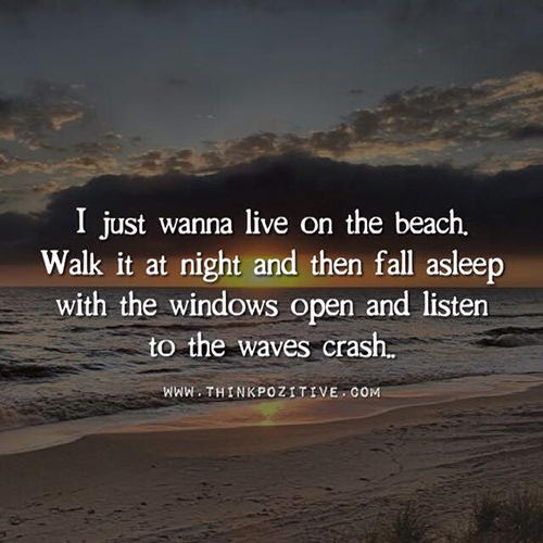 Favorite Things #37: I just wanna live on the beach. Walk it at night and then fall asleep with the windows open and listen to the waves crash.
