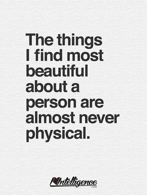 Friendship #6: The things I find most beautiful about a person are almost never physical.