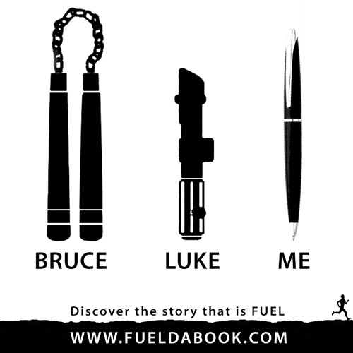 Fuel Posters #3: Bruce, Luke and Me.
