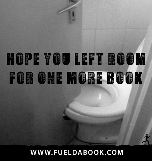 Fuel Posters #16: Hope you left room for one more book.