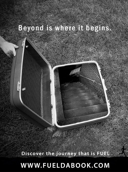 Fuel Posters #19: Beyond is where it begins.
