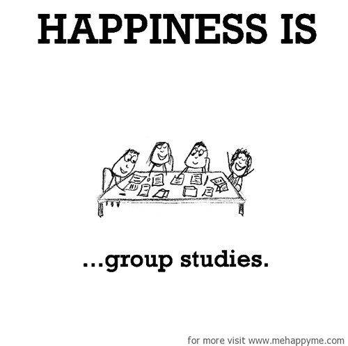Happiness #3: Happiness is group studies.