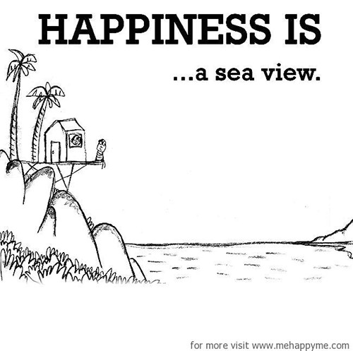 Happiness #5: Happiness is a sea view.