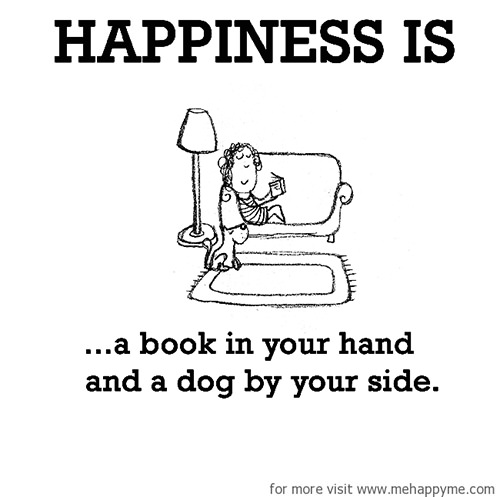 Happiness #23: Happiness is a book in your hand and a dog by your side.
