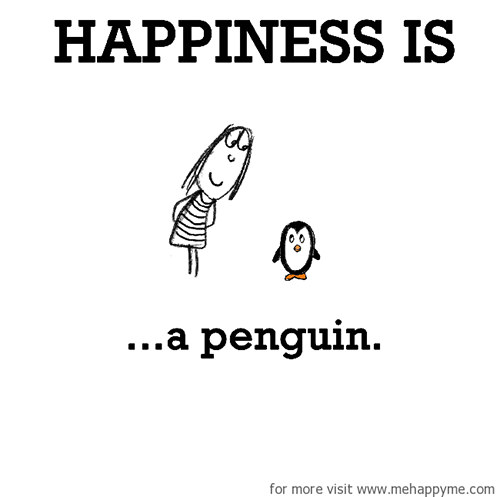 Happiness #83: Happiness is a penguin.