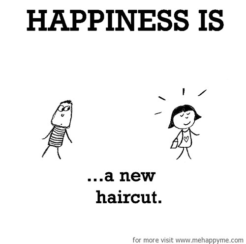 Happiness #87: Happiness is a new haircut.