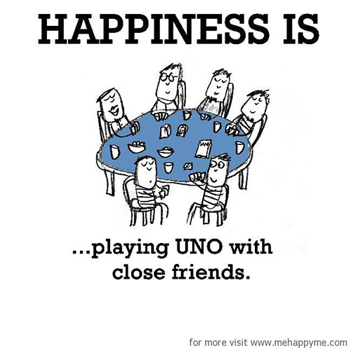 Happiness #111: Happiness is playing UNO with close friends.