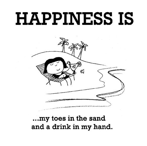 Happiness #134: Happiness is my toes in the sand and a drink in my hand.