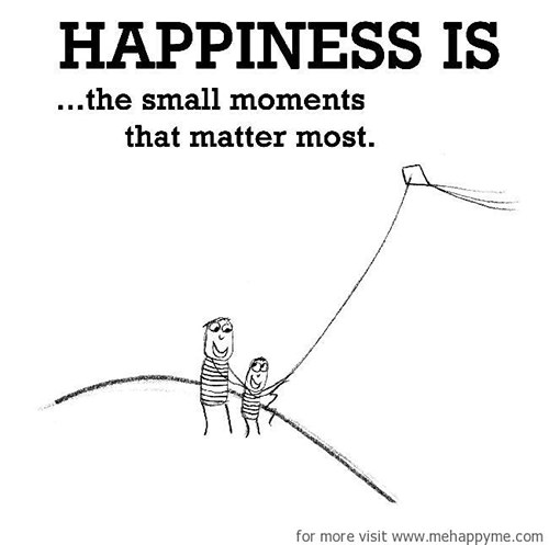 Happiness #145: Happiness is the small moments that matter the most.