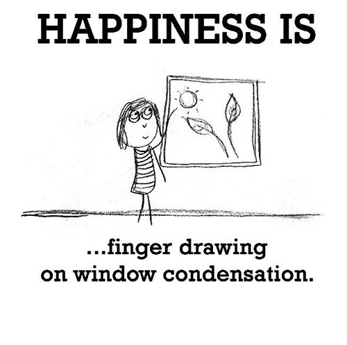 Happiness #173: Happiness is finger drawing on window condensation.