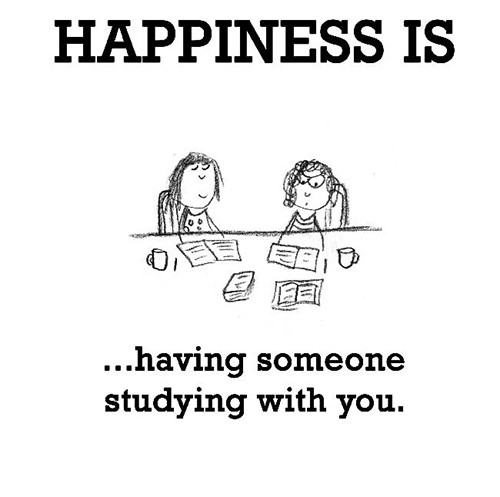 Happiness #186: Happiness is having someone studying with you.