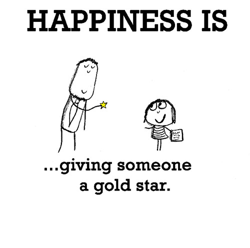 Happiness #187: Happiness is giving someone a gold star.