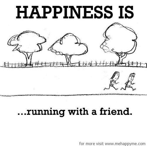 Happiness #189: Happiness is running with a friend.