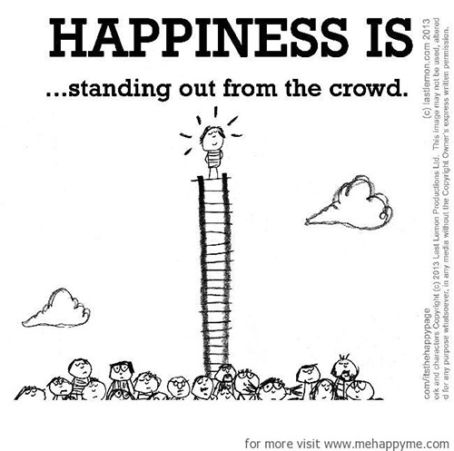 Happiness #190: Happiness is standing out from the crowd.