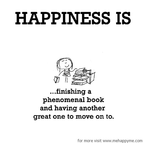 Happiness #201: Happiness is finishing a phenomenal book and having another great one to move on to.