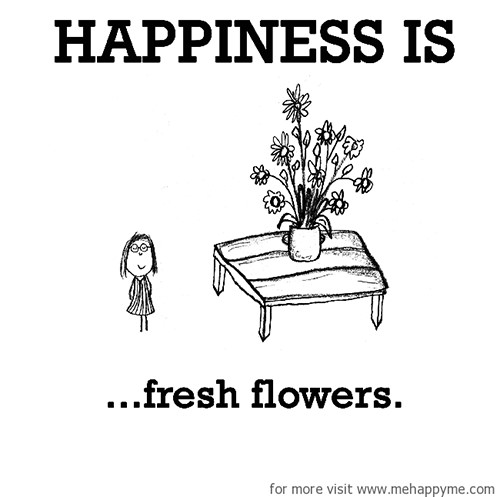 Happiness #206: Happiness is fresh flowers.