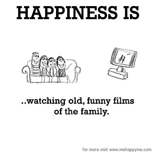 Happiness #228: Happiness is watching old funny films of the family.