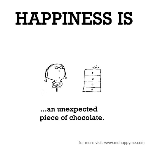 Happiness #314: Happiness is an unexpected piece of chocolate.