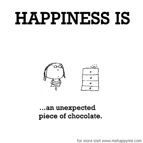 Happiness #314: Happiness is an unexpected piece of chocolate.