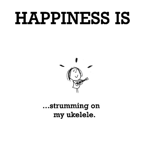 Happiness #363: Happiness is strumming on my ukulele.