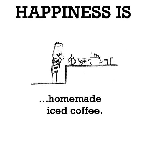 Happiness #376: Happiness is homemade iced coffee.