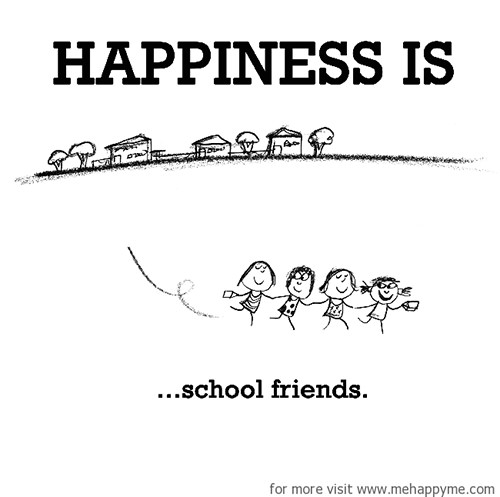 Happiness #382: Happiness is school friends.