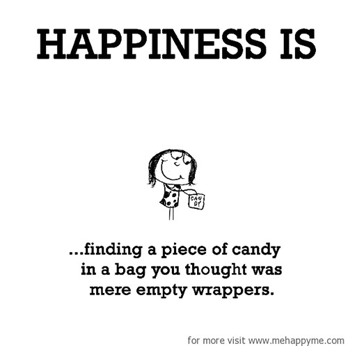 Happiness #393: Happiness is finding a piece of candy in a bag you thought was mere empty papers.