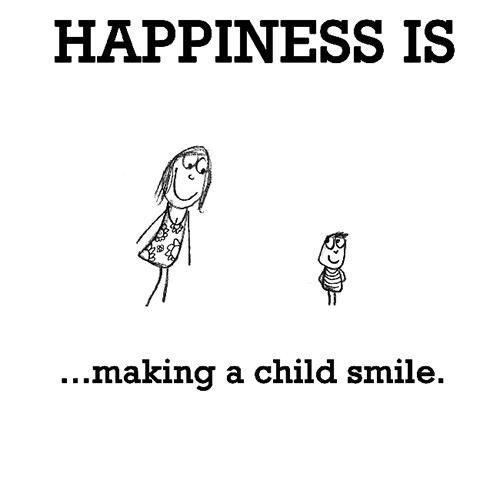 Happiness #403: Happiness is making a child smile.