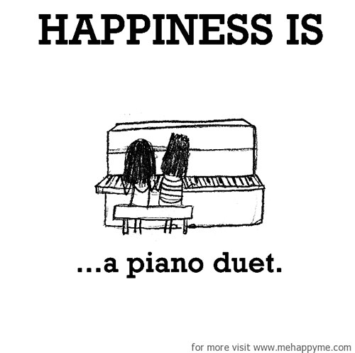 Happiness #412: Happiness is a piano duet.
