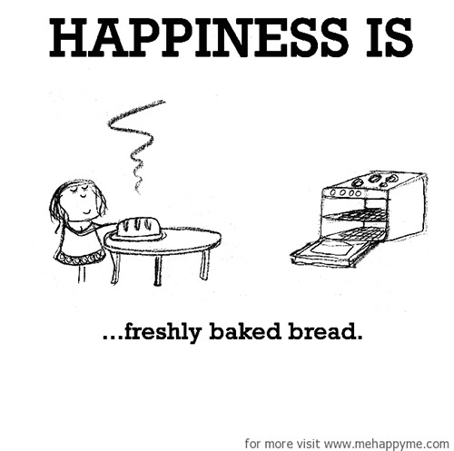 Happiness #433: Happiness is freshly baked bread.
