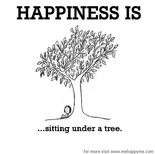 Happiness #475: Happiness is sitting under a tree.