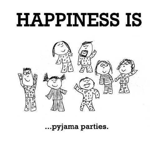 Happiness #505: Happiness is pyjama parties.