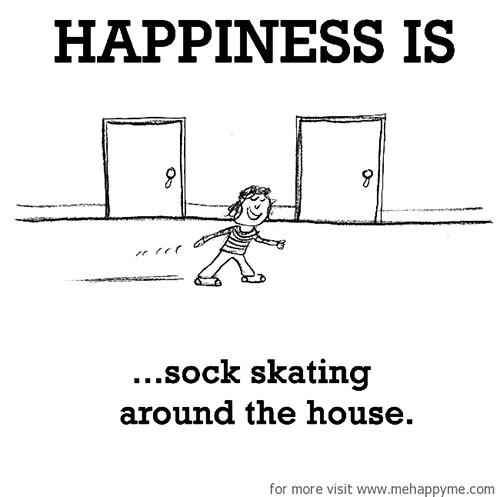 Happiness #538: Happiness is sock skating around the house.