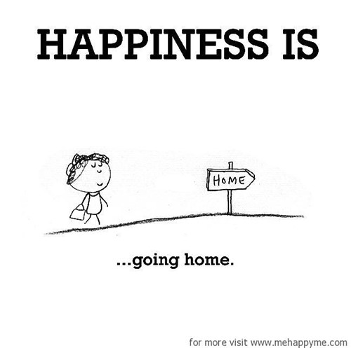 Happiness #583: Happiness is going home.