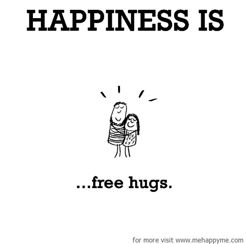 Happiness #589: Happiness is free hugs.
