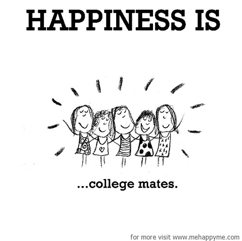 Happiness #652: Happiness is college mates.