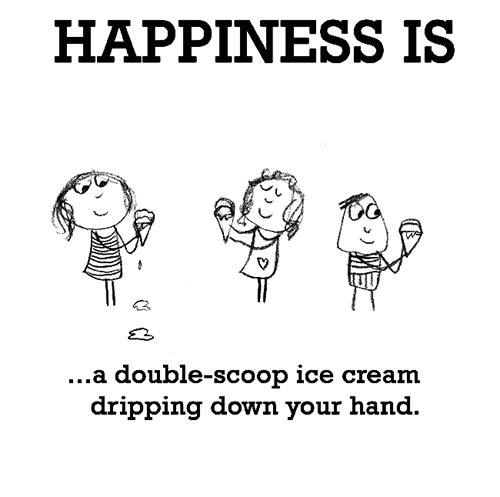 Happiness #691: Happiness is a double scoop ice cream dripping down your hand.