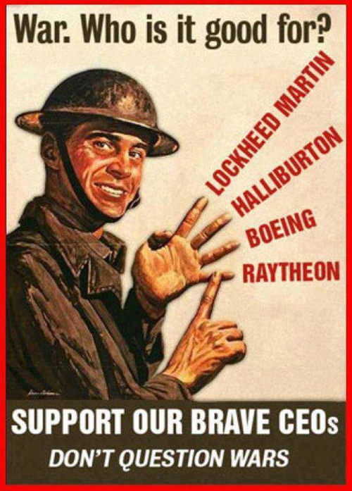 Hard Truths #17: War. Who is it good for? Lockheed Martin. Halliburton. Boeing. Raytheon.