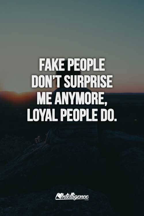 Hard Truths #26: Fake people don't surprise me anymore, loyal people do.