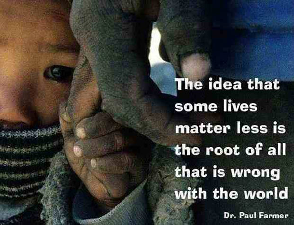 Hard Truths #27: The idea that some lives matter less is the root of all that is wrong with the world.