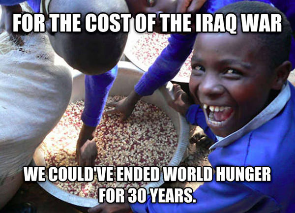 Hard Truths #28: For the cost of the Iraq war, we could've ended world hunger for 30 years.