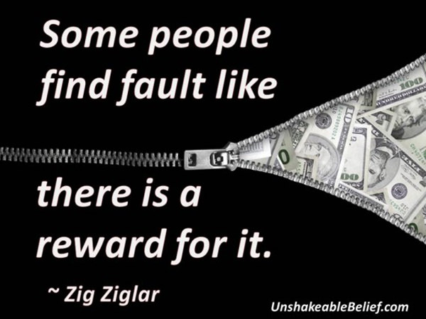 Hard Truths #60: Some people find fault like there is a reward for it.